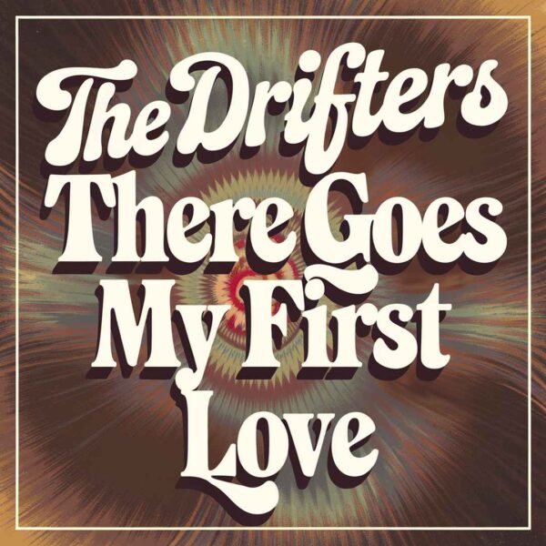 The Drifters - There Goes My Baby