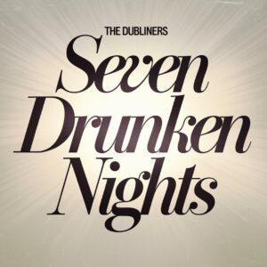 SF1107826 – The Dubliners – Seven Drunken Nights