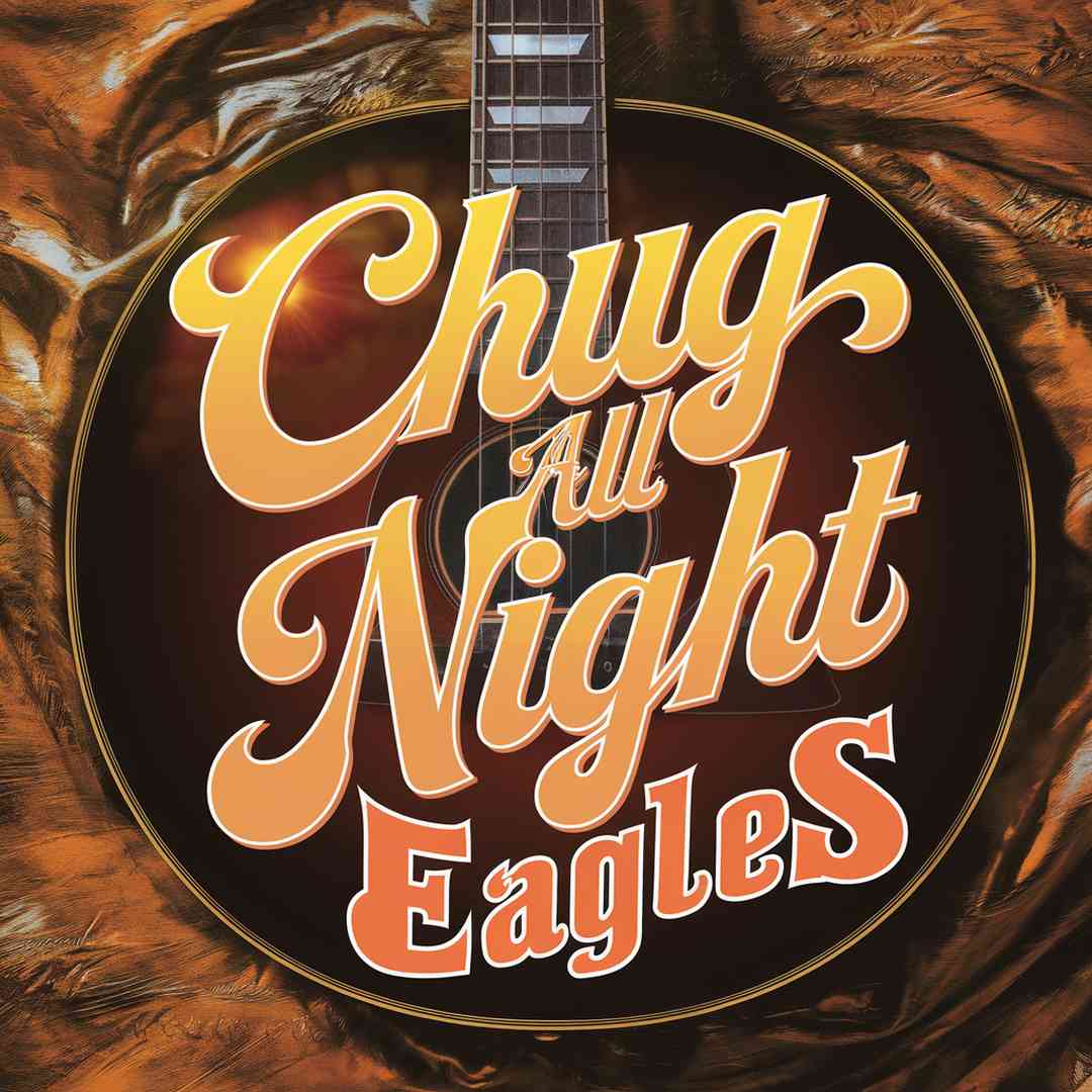 Eagles - Chug All Night