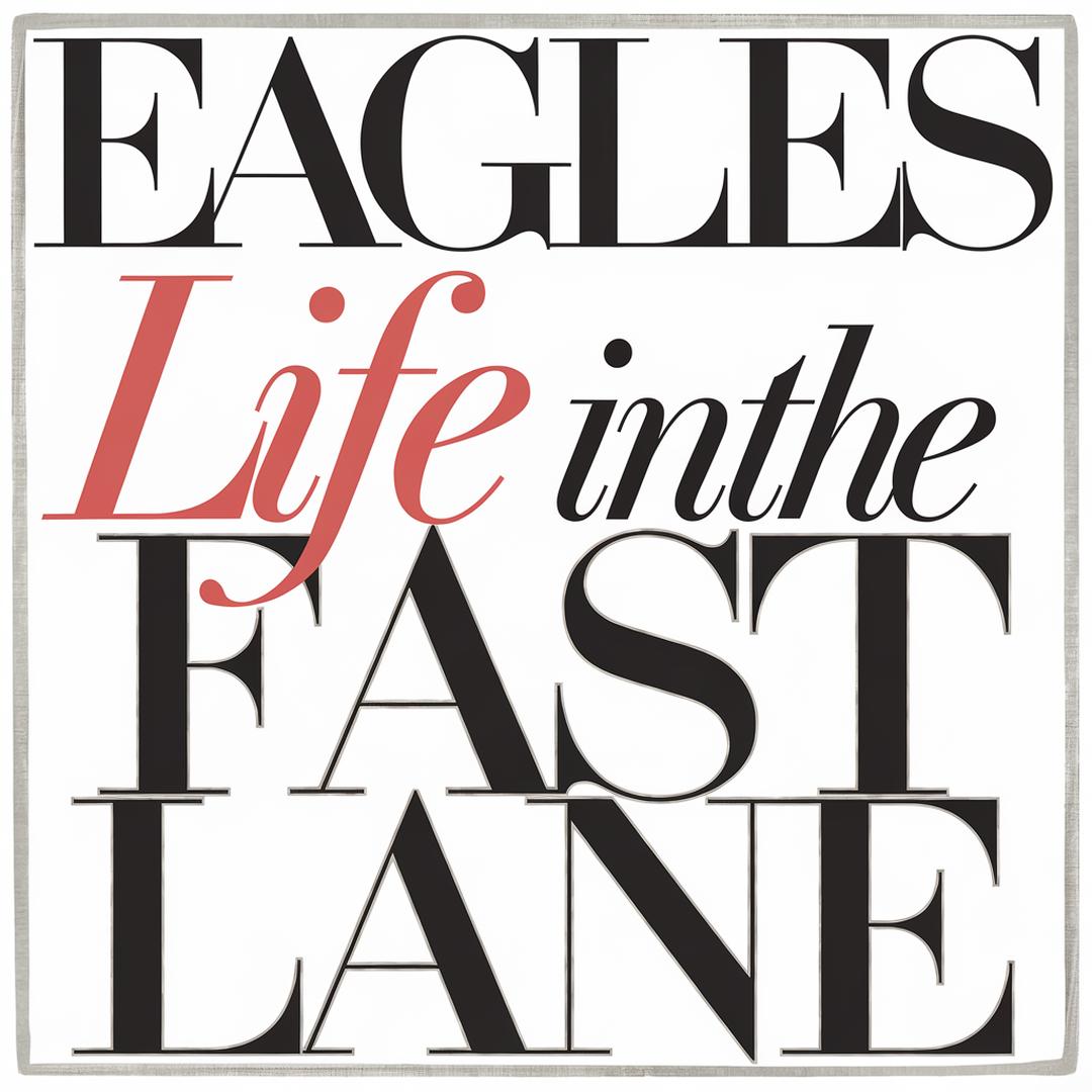 Eagles - Life In The Fast Lane