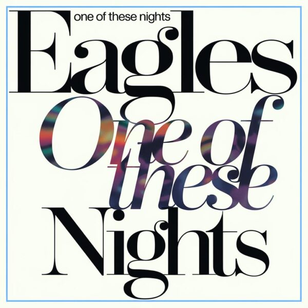 Eagles - One Of These Nights
