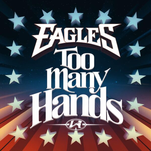 Eagles - Too Many Hands