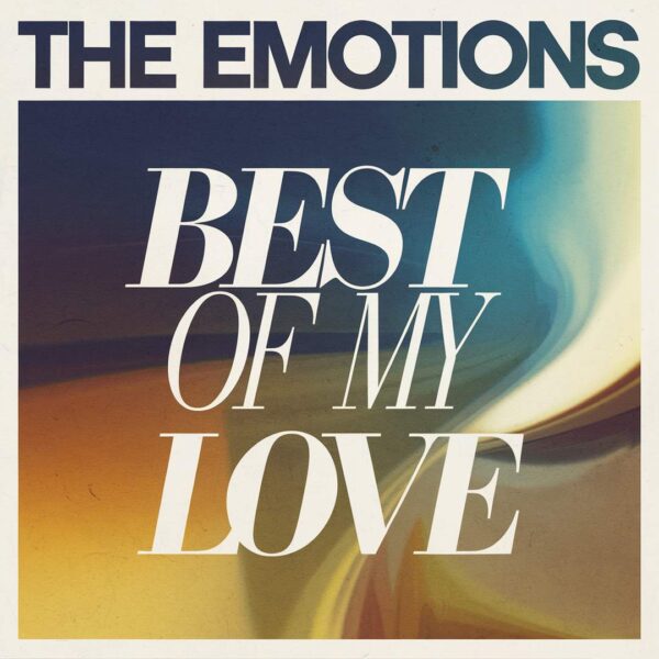 The Emotions - Best Of My Love