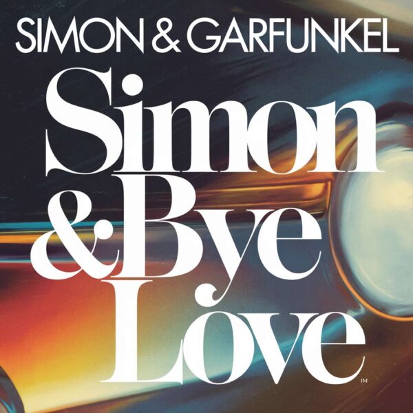 Simon & Garfunkel - Bye Bye Love