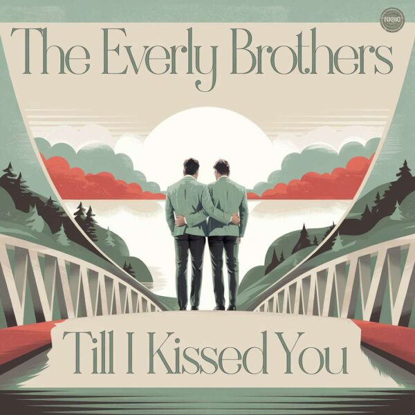 The Everly Brothers - Till I Kissed You