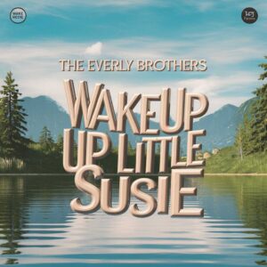 SF1107870 – The Everly Brothers – Wake Up Little Susie