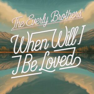 SF1107872 – The Everly Brothers – When Will I Be Loved