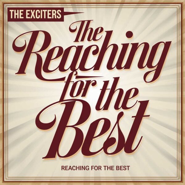 The Exciters - Reaching For The Best