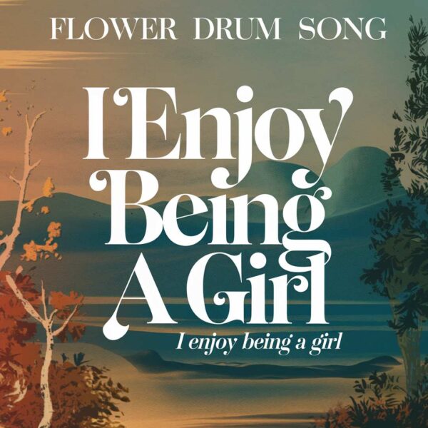 Flower Drum Song - I Enjoy Being A Girl