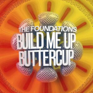 SF1107893HD – The Foundations – Build Me Up Buttercup