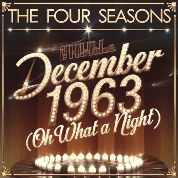 The Four Seasons - December 1963 (Oh What a Night)