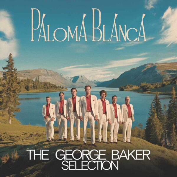 The George Baker Selection - Paloma Blanca