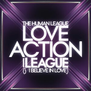 SF1107956 – The Human League – Love Action (I Believe In Love)