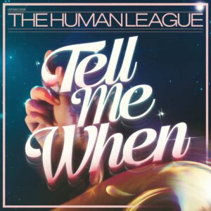 SF1107958 – The Human League – Tell Me When
