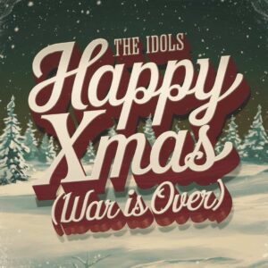 SF1107960 – The Idols – Happy Xmas (War Is Over)