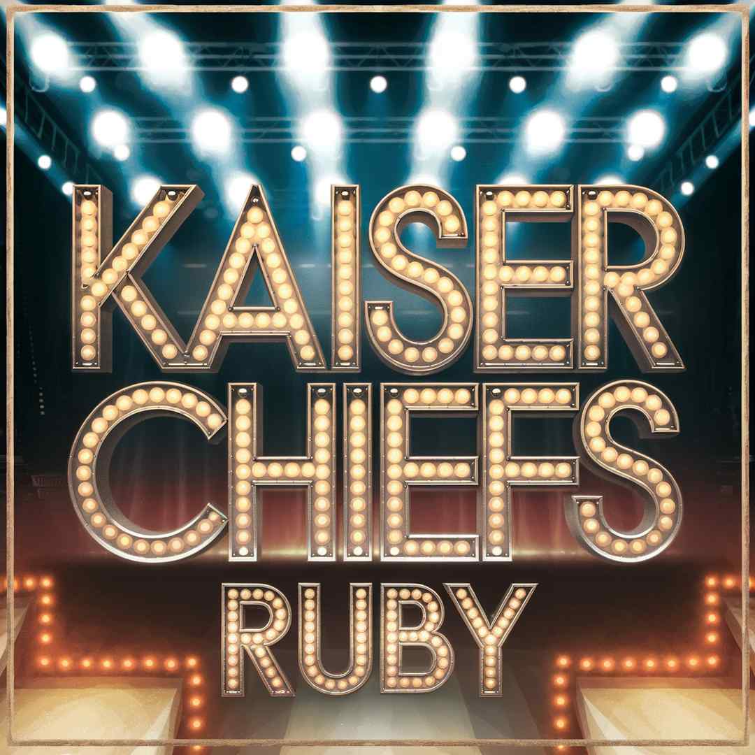 Kaiser Chiefs - Ruby