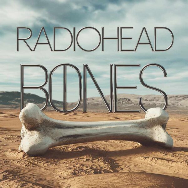 Radiohead - Bones