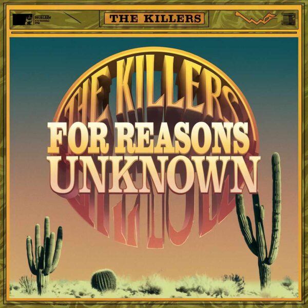 The Killers - For Reasons Unknown