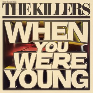 SF1107998 – The Killers – When You Were Young