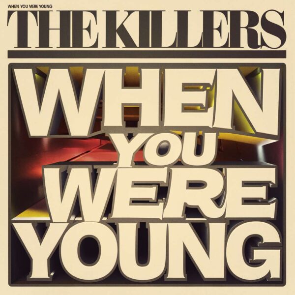 The Killers - When You Were Young