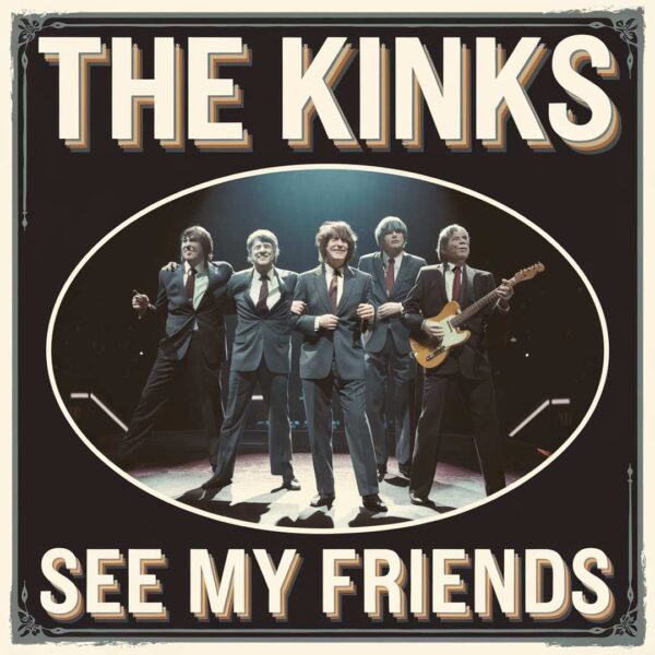 The Kinks - See My Friends