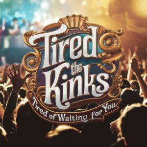 SF1108013 – The Kinks – Tired Of Waiting For You