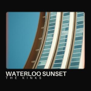 SF1108014 – The Kinks – Waterloo Sunset