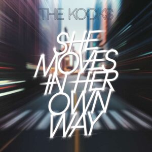 SF1108020 – The Kooks – She Moves In Her Own Way