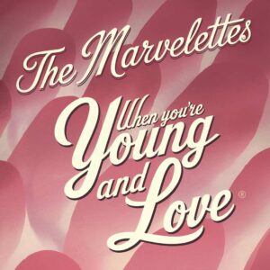 SF1108046 – The Marvelettes – When You’re Young And In Love