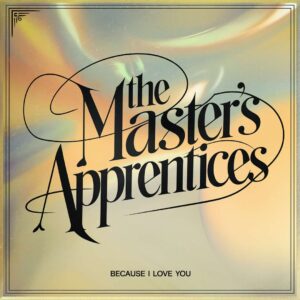 SF1108047 – The Master’s Apprentices – Because I Love You