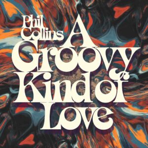 SF1108055 – Phil Collins – A Groovy Kind Of Love