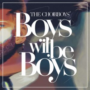 SF1108087 – The Choirboys – Boys Will Be Boys