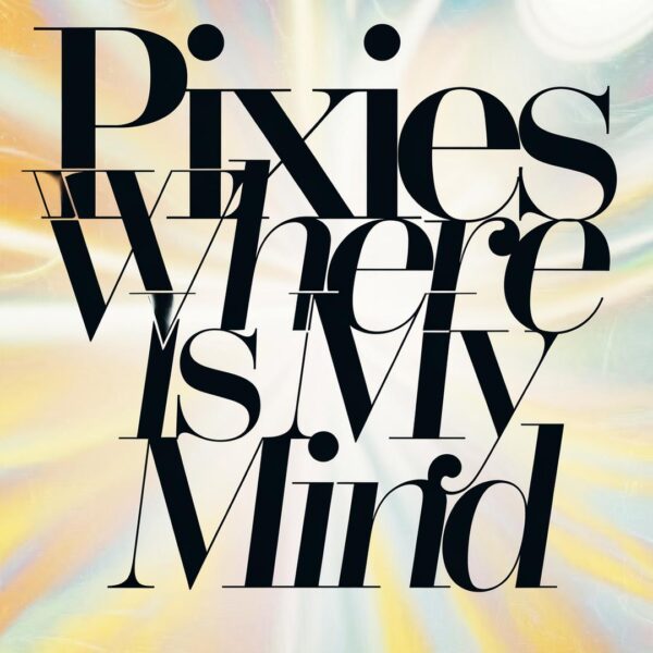 Pixies - Where Is My Mind