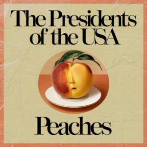 SF1108130 – The Presidents Of The USA – Peaches