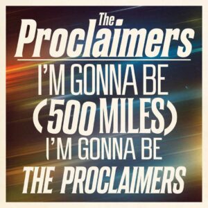 SF1108136 – The Proclaimers – I’m Gonna Be (500 Miles)
