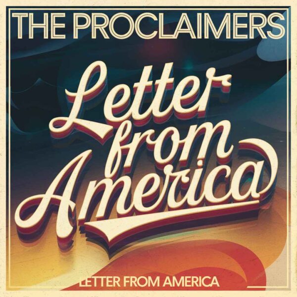 The Proclaimers - Letter From America