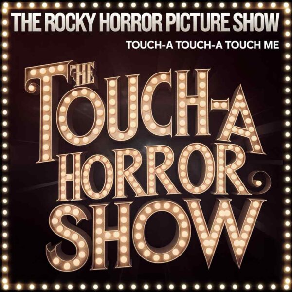 The Rocky Horror Picture Show - Touch-A Touch-A Touch Me