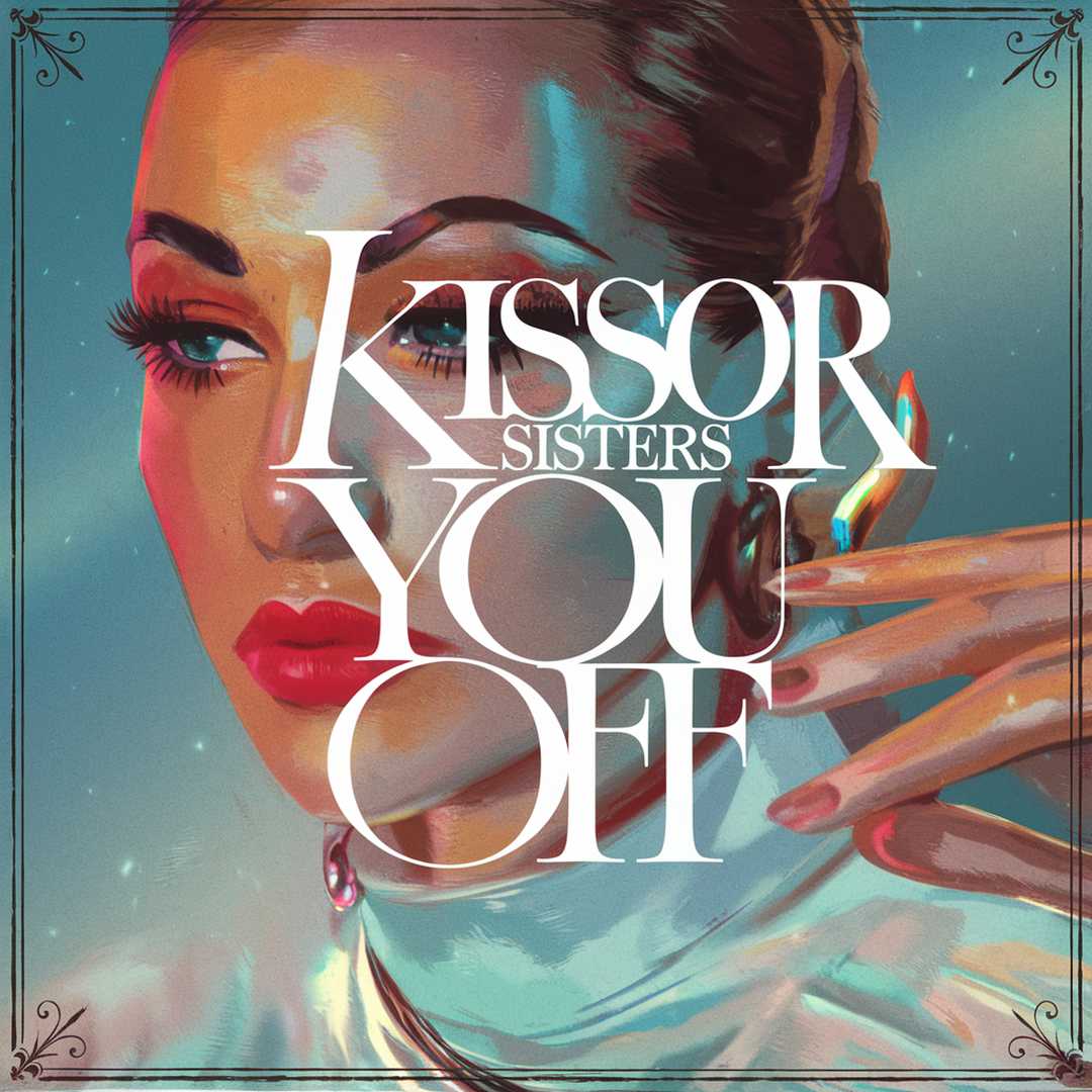 Scissor Sisters - Kiss You Off