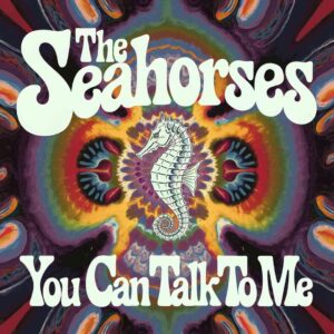 SF1108182 – The Seahorses – You Can Talk To Me