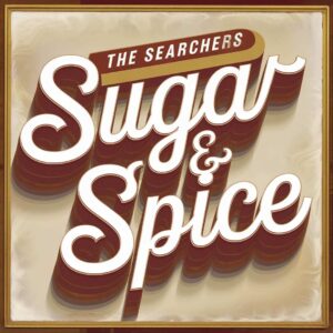 SF1108186 – The Searchers – Sugar And Spice