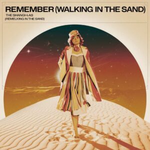 SF1108198 – The Shangri-Las – Remember (Walking In The Sand)