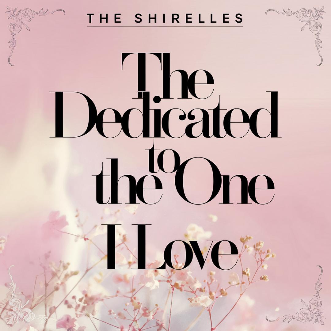 The Shirelles - Dedicated To The One I Love