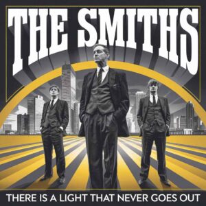 SF1108211 – The Smiths – There Is A Light That Never Goes Out