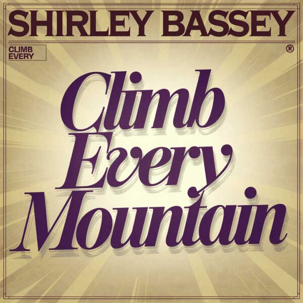 Shirley Bassey - Climb Every Mountain
