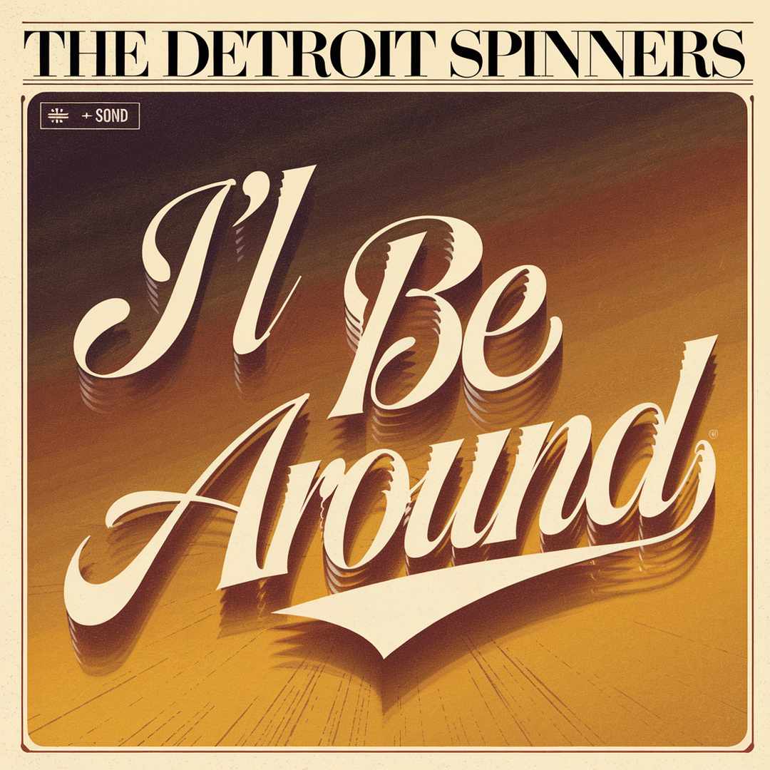 The Detroit Spinners - I'll Be Around