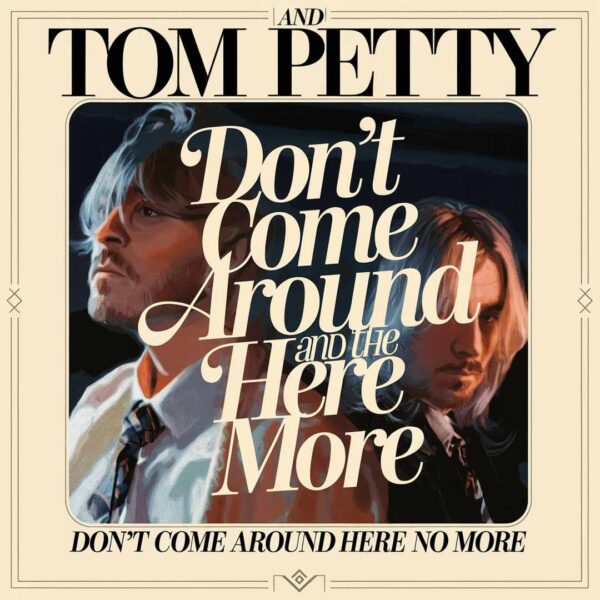 Tom Petty - Don't Come Around Here No More