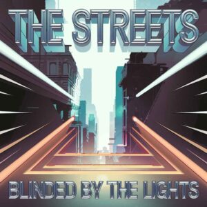 SF1108239 – The Streets – Blinded By The Lights