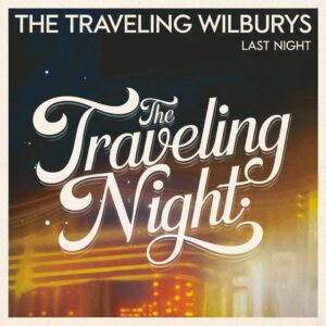 SF1108246 – The Traveling Wilburys – Last Night