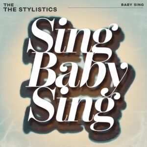 SF1108253 – The Stylistics – Sing Baby Sing