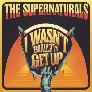 SF1108257 – The Supernaturals – I Wasn’t Built To Get Up